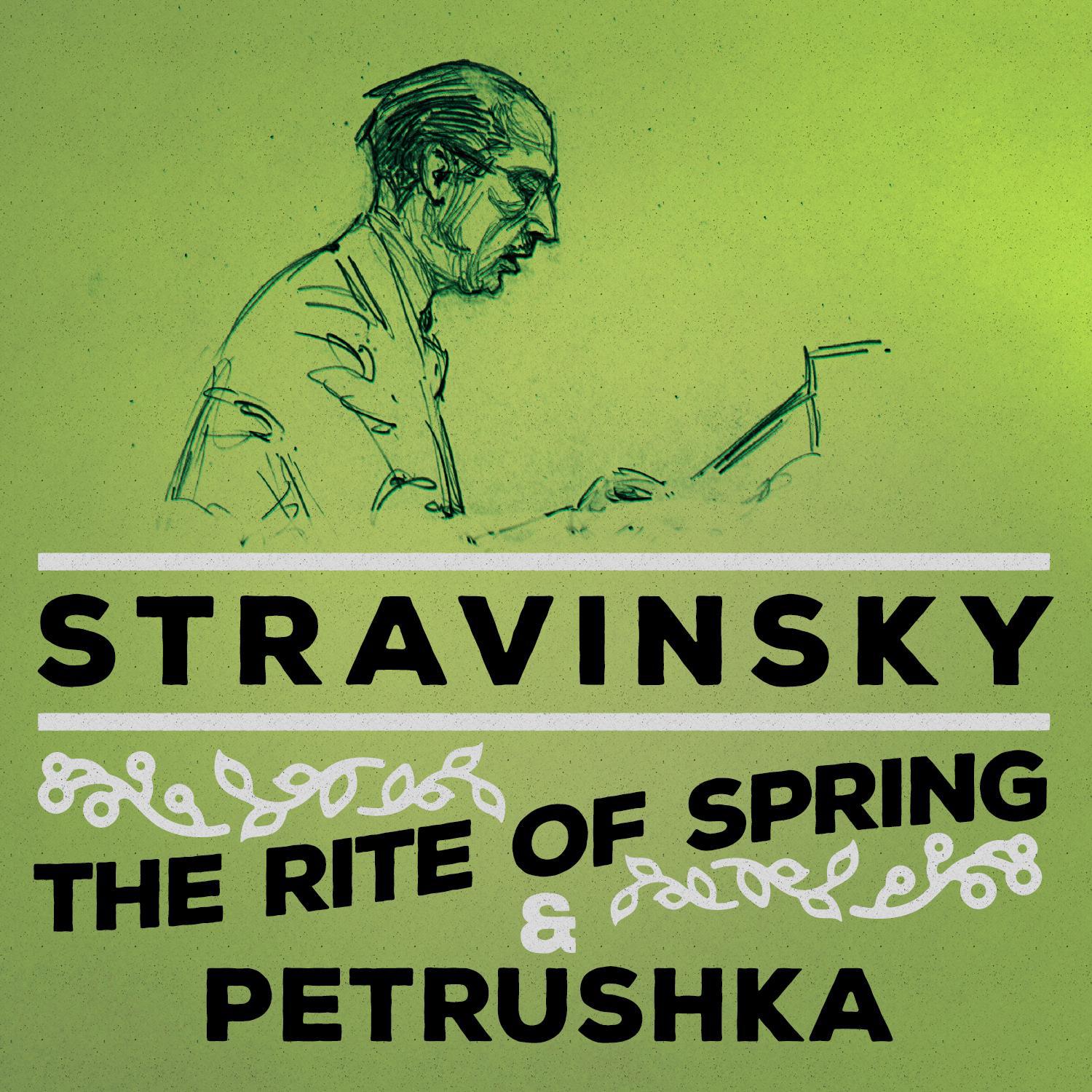 Stravinsky: The Rite of Spring & Petrushka专辑