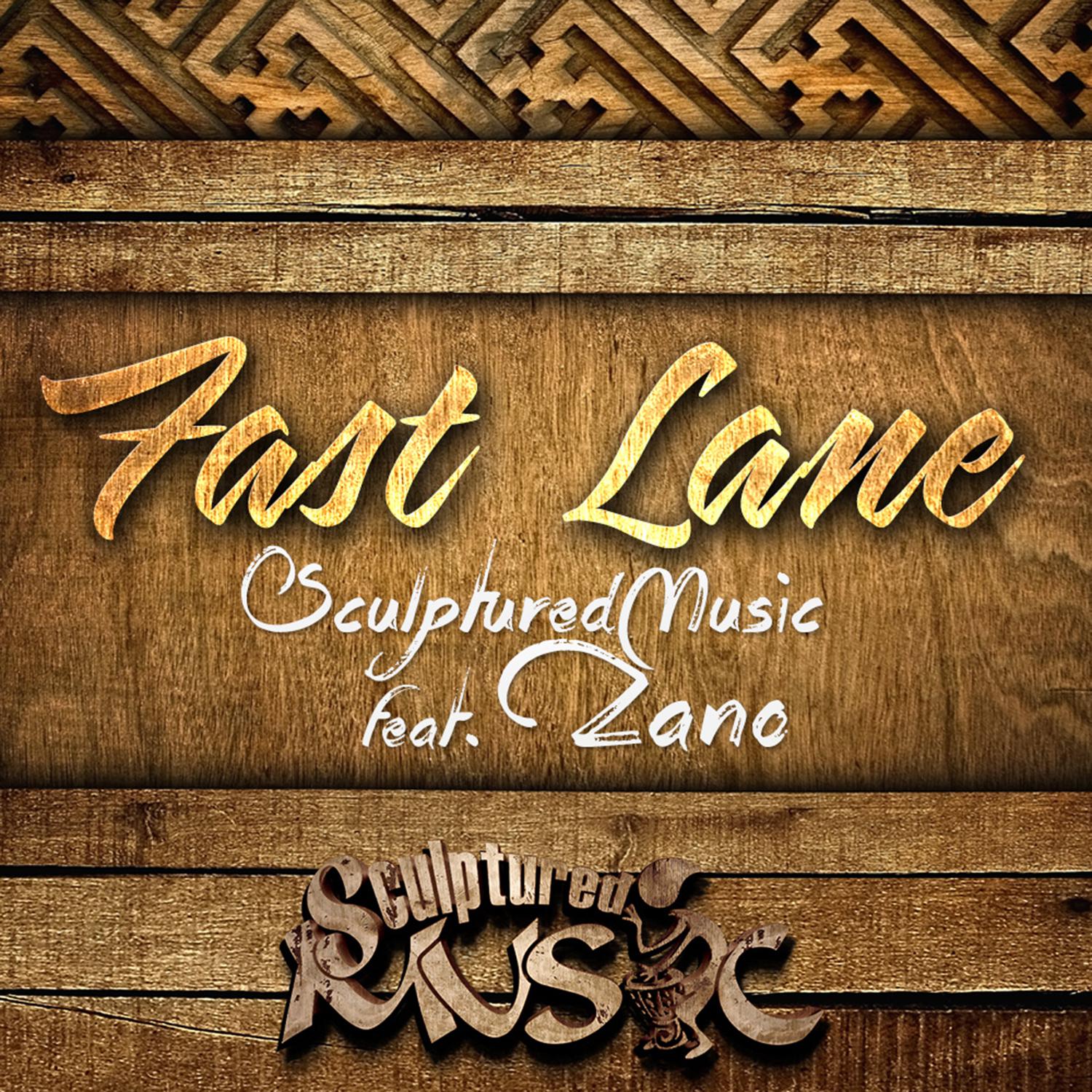 Sculptured Music - Fast Lane (Feat. Zano) (Radio Edit)