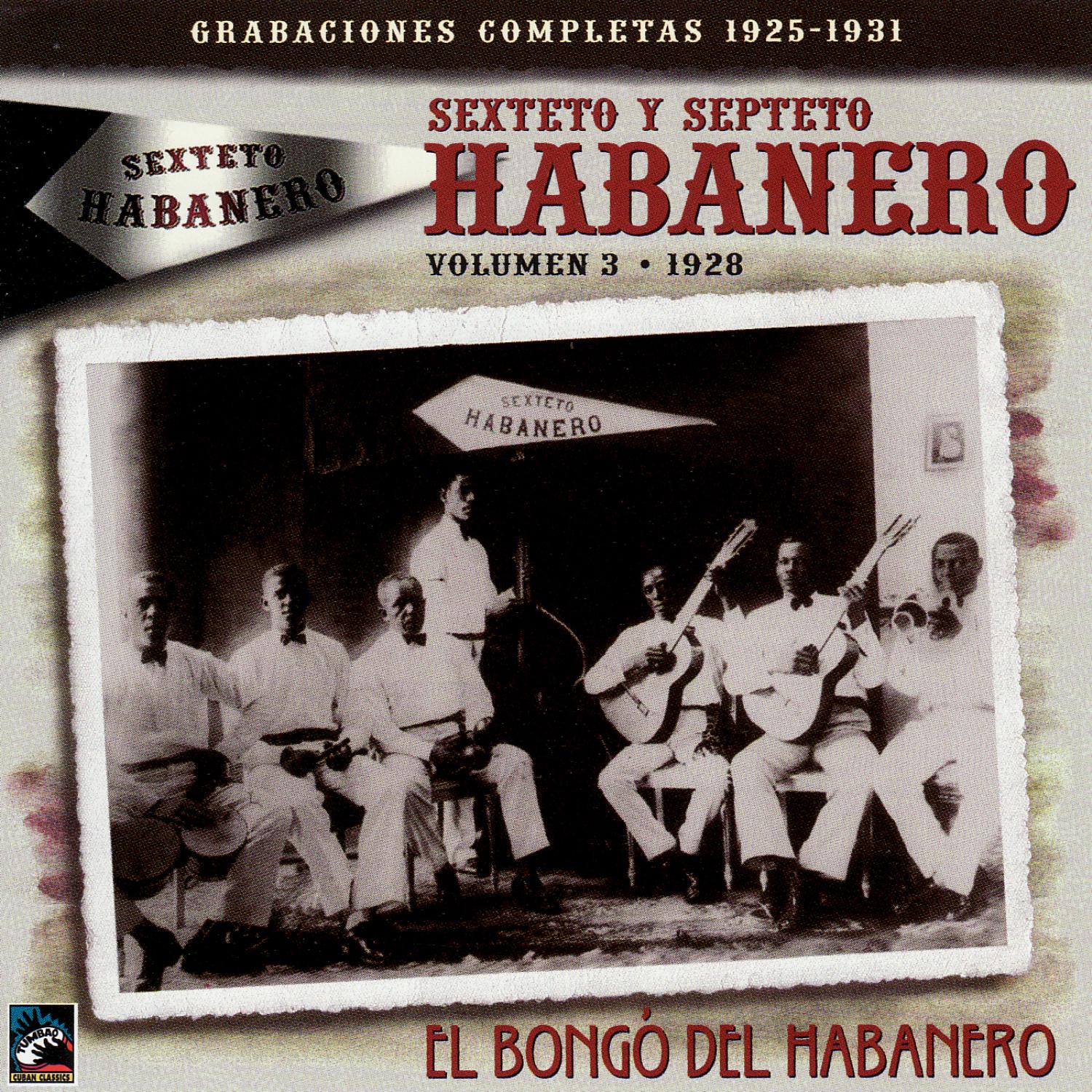 Grabaciones Completas 1925-1931 Volumen 3: El Bongó Del Habanero