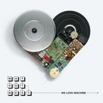 We Love Machine专辑