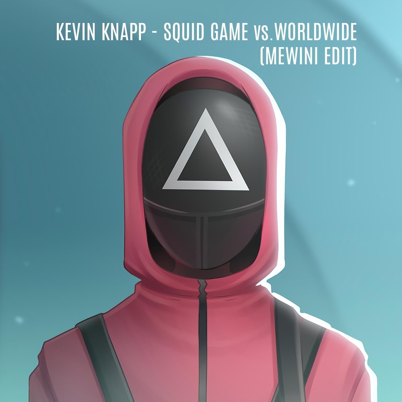 Squit Game vs. Worldwide (Mewini Edit)