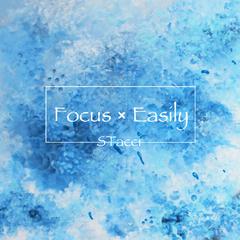 focus × easily