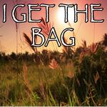 I Get The Bag - Tribute to Gucci Mane and Migos专辑