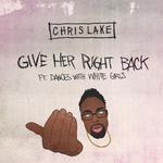 Give Her Right Back [ft. Dances With White Girls]专辑