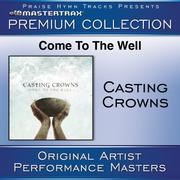 Come To The Well (Premium Collection) [Performance Tracks]