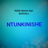 Mani Martin - NTUNKINISHE