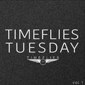 Timeflies Tuesday, Vol. 1专辑