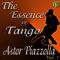 The Essence of Tango: Astor Piazzolla, Vol. 1专辑