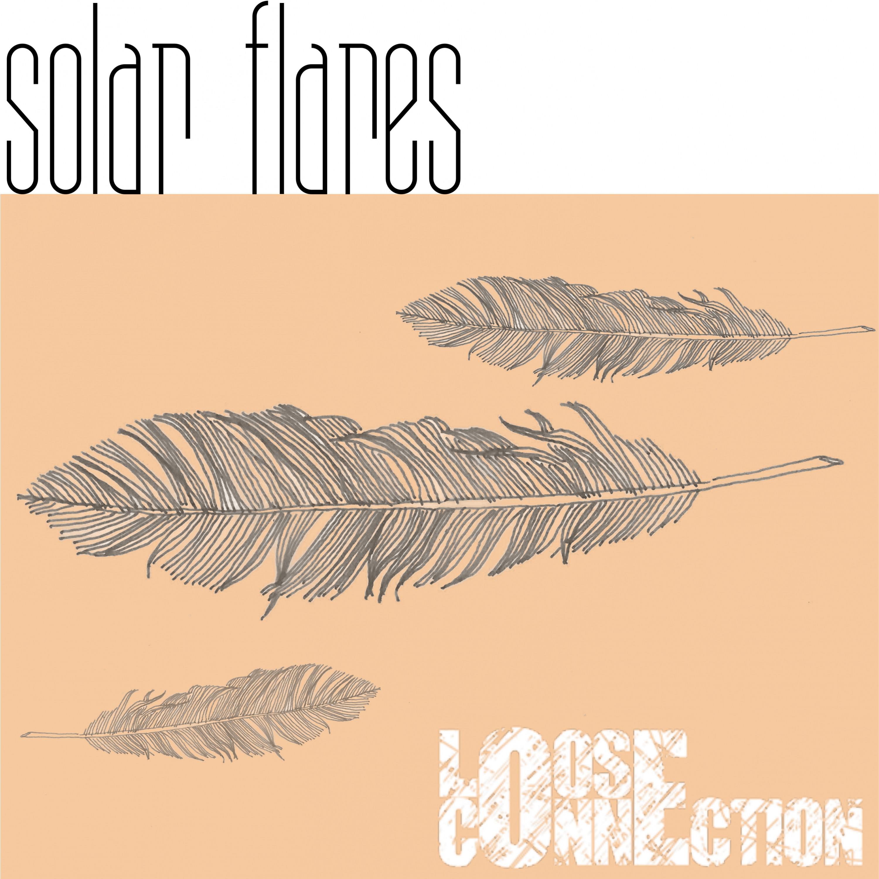 Loose Connection - Solar Flares