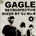 GAGLE RETROSPECTIVE MIXED BY DJ Mu-R