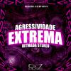 MC Galáxia - Agressividade Extrema Ritmada Stereo