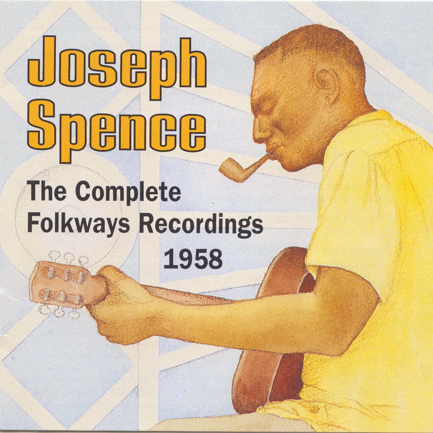 Joseph Spence: The Complete Folkways Recordings, 1958