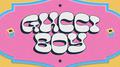 Gucci Boy (feat. Emetsound & Asid)专辑