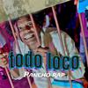 Pancho Rap - Todo Loco