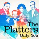 The Platters : Only You专辑
