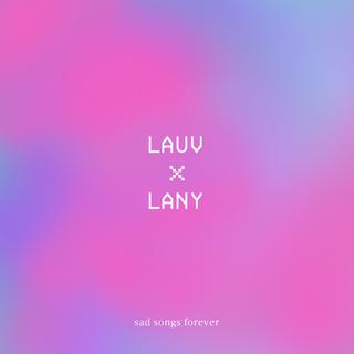 Lauv x LANY
