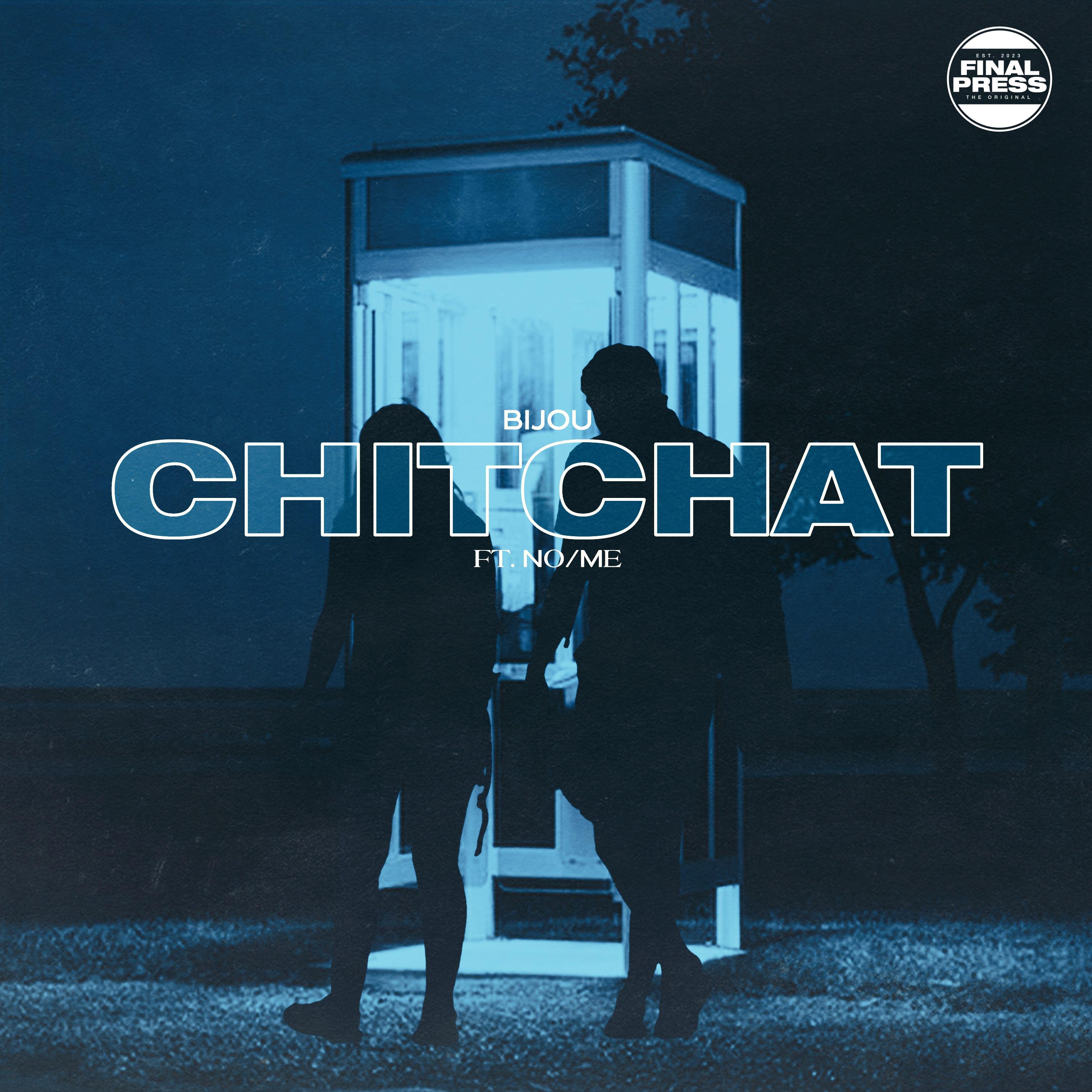 BIJOU - Chit Chat