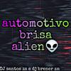 Dj Santos zs - Automotivo brisa alien