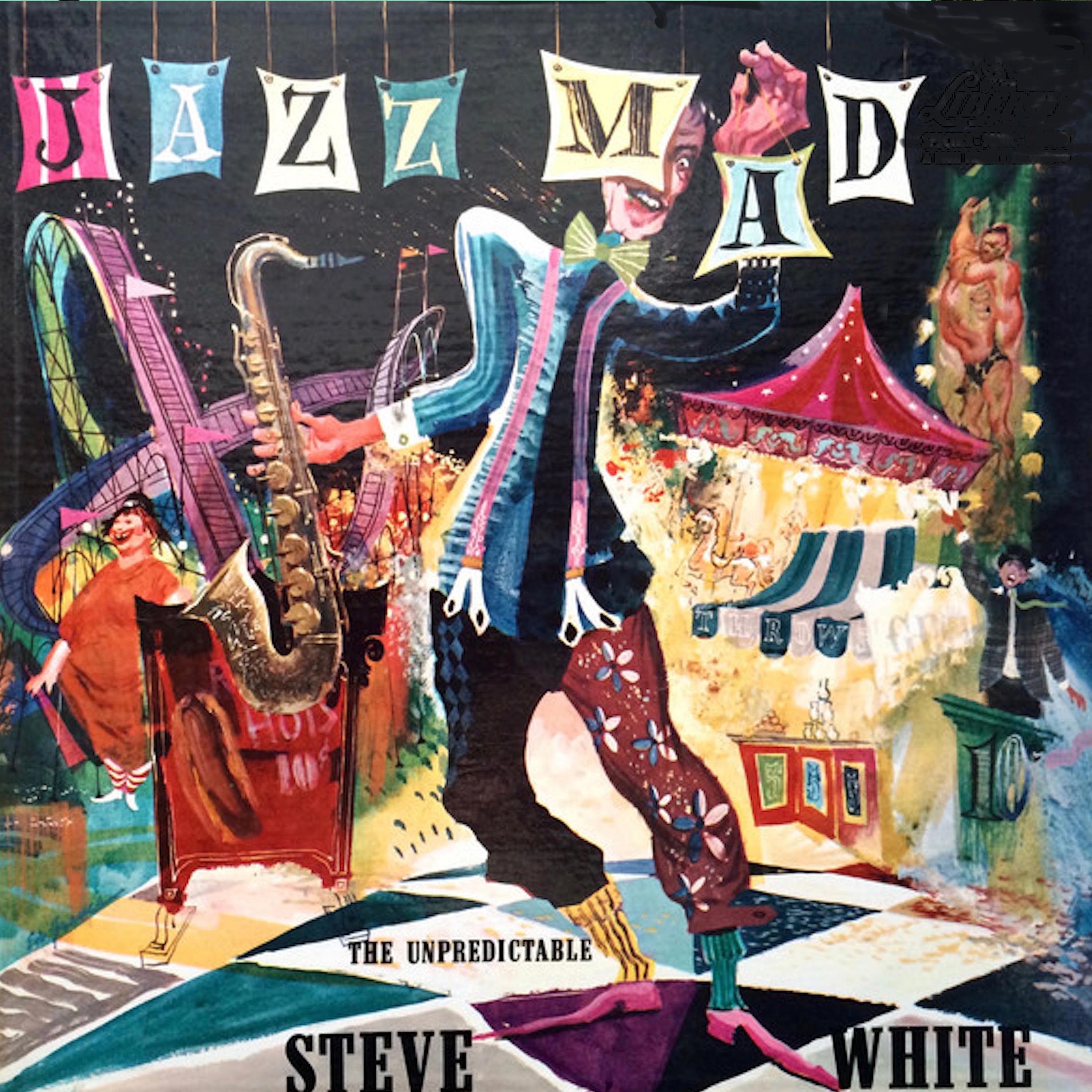 Jazz Mad: The Unpredictable Steve White