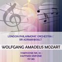London Philarmonic Orchestra / Sir Adrian Boult play: Wolfgang Amadeus Mozart: Symphonie Nr. 35 - Ha专辑