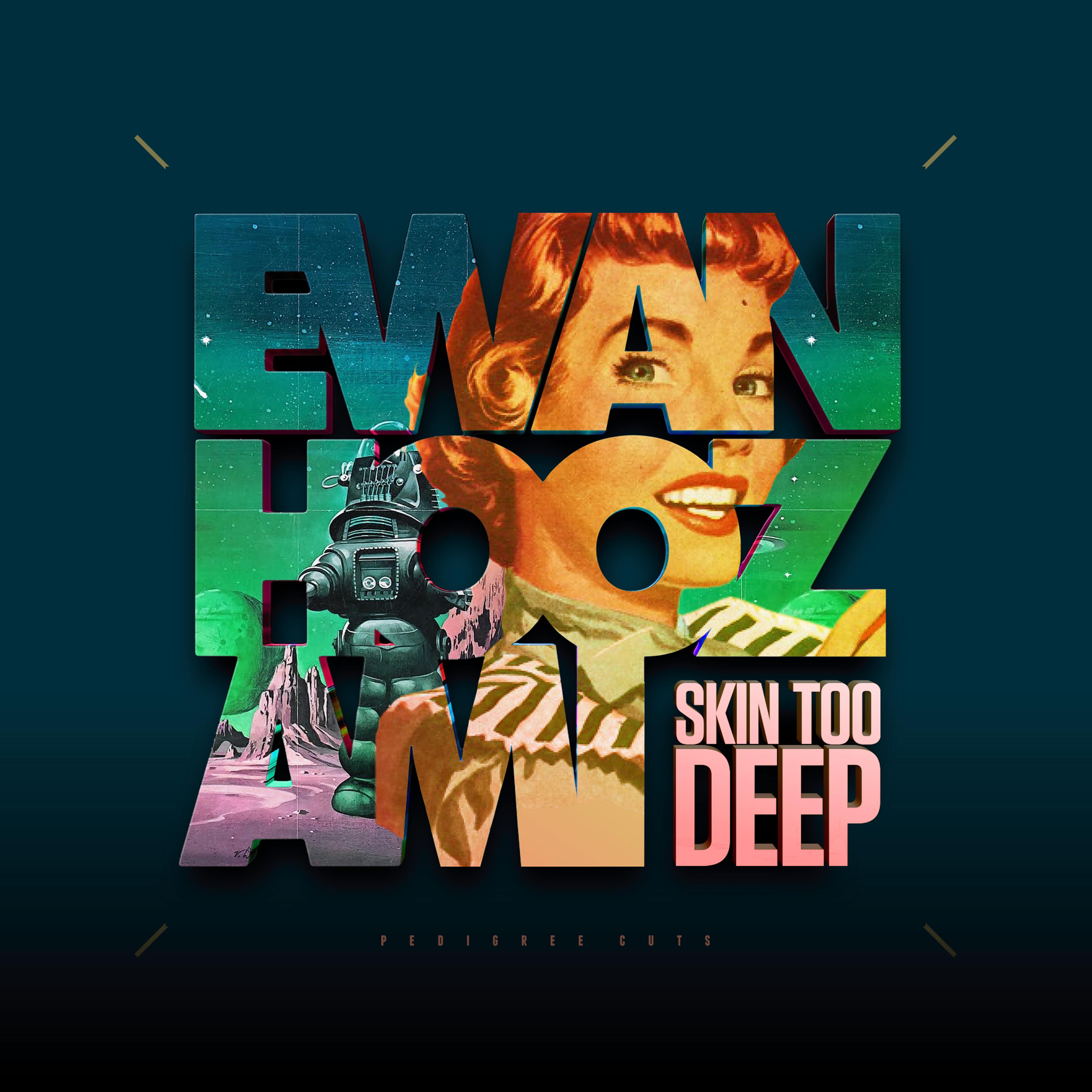 Skin Too Deep (Junodownload Exclusive)