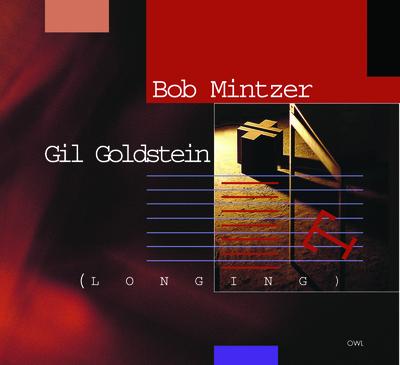 Bob Mintzer-Gil Goldstein-Longing