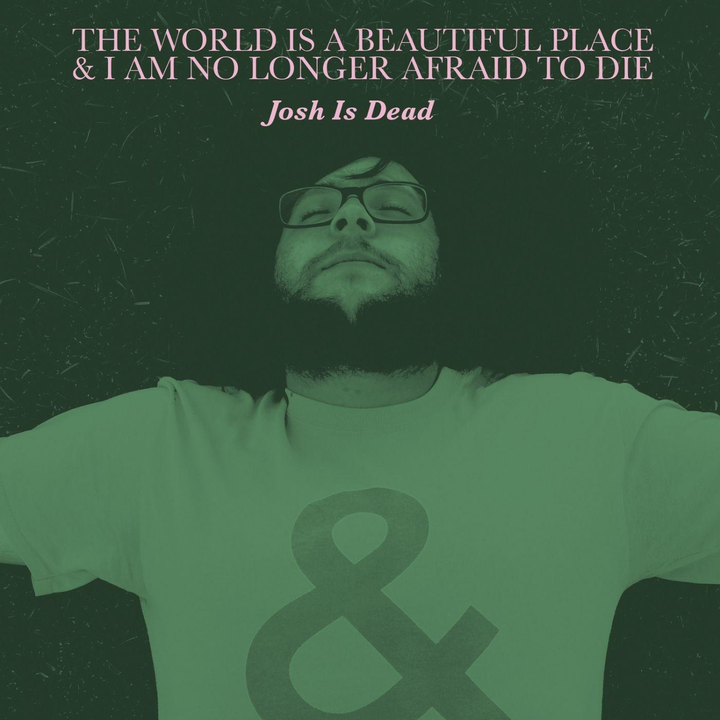 Josh Is Dead