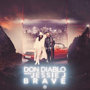 Don Diablo & Jessie J - Brave [Don Diablo VIP Mix] (Instrumental) 原版无和声伴奏