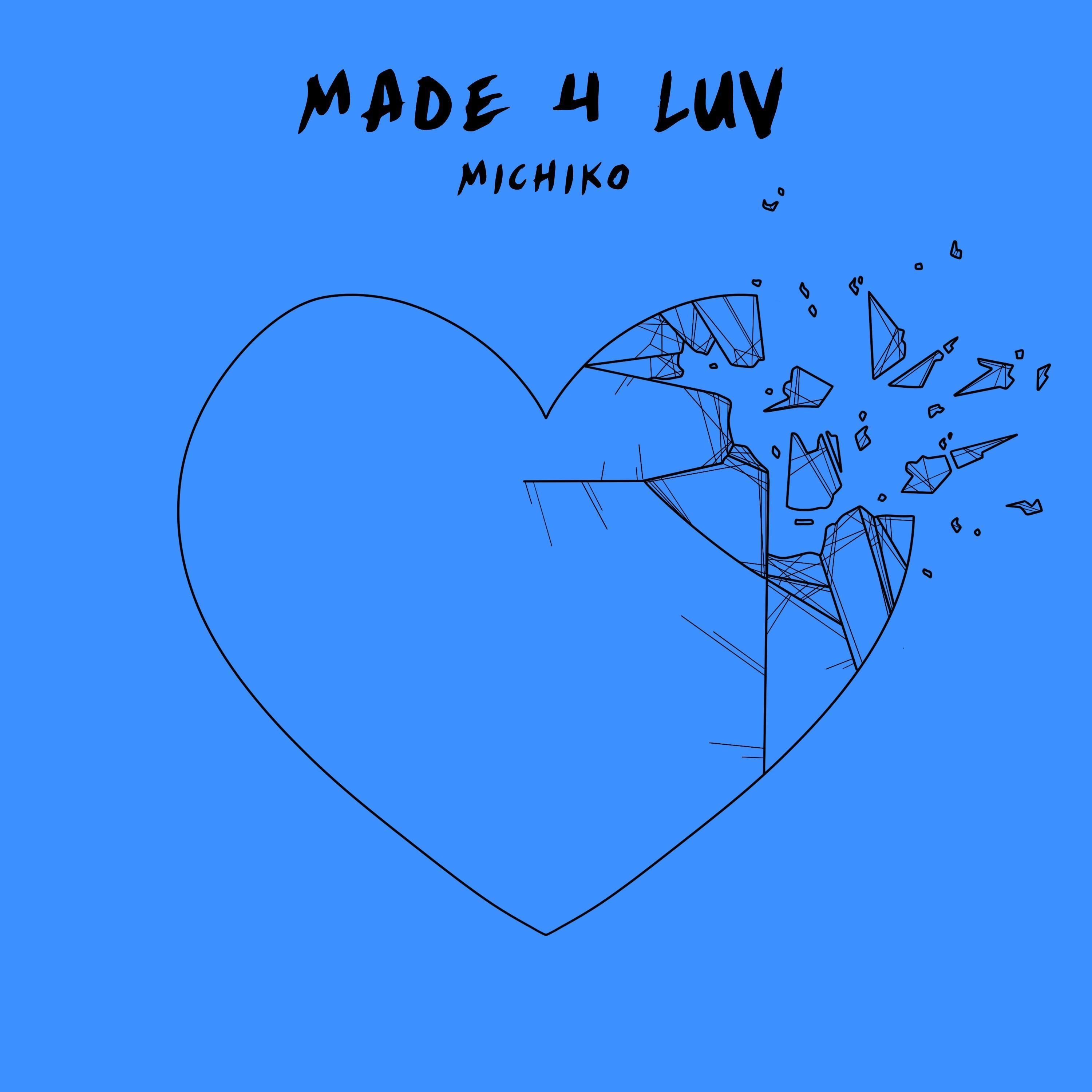 Made 4 Luv