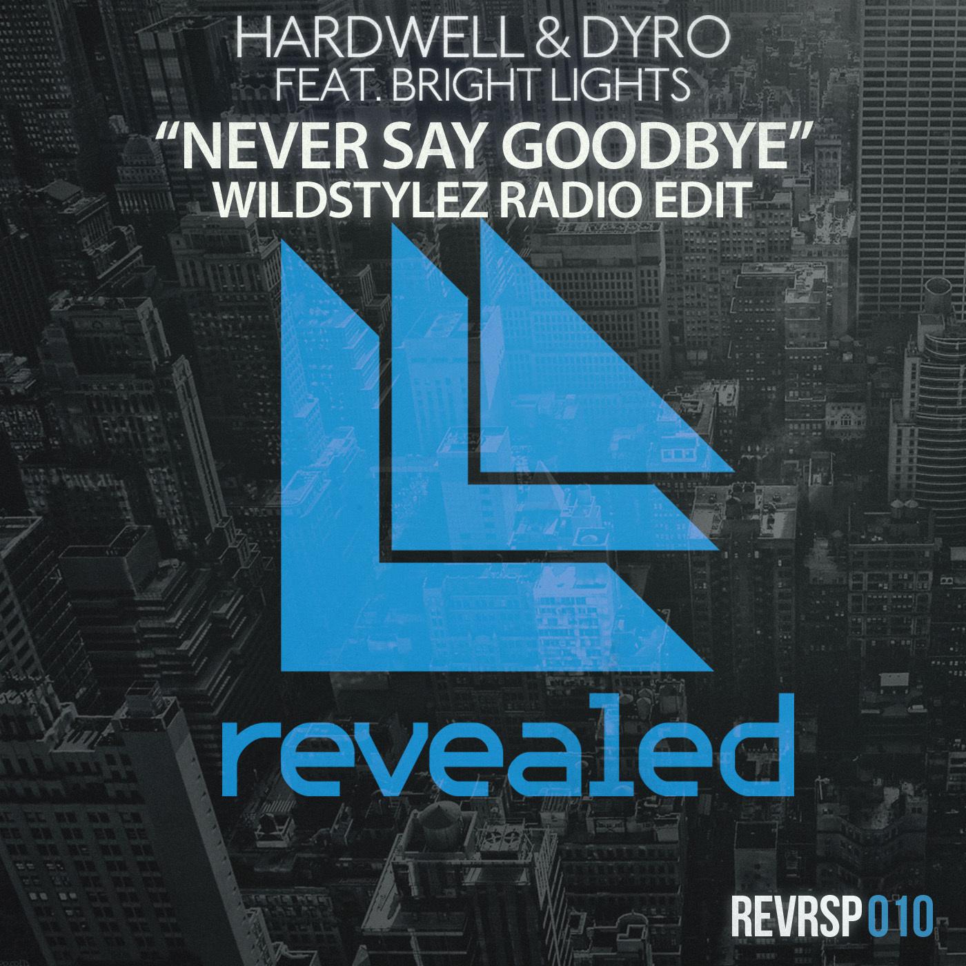 Never Say Goodbye (Wildstylez Radio Edit)专辑