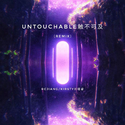 Untouchable触不可及（remix）