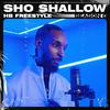 Sho Shallow - Sho Shallow - HB Freestyle (Season 6)