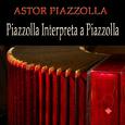 Piazzolla Interpreta a Piazzolla