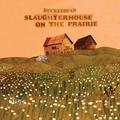 Slaughterhouse on the Prairie