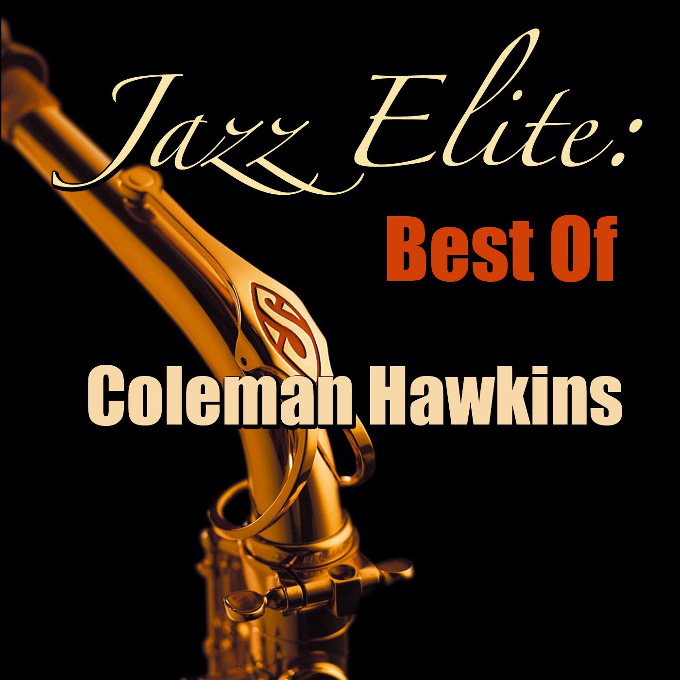 Jazz Elite: Best Of Coleman Hawkins专辑