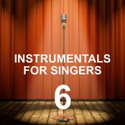 Instrumentals for Singers 6