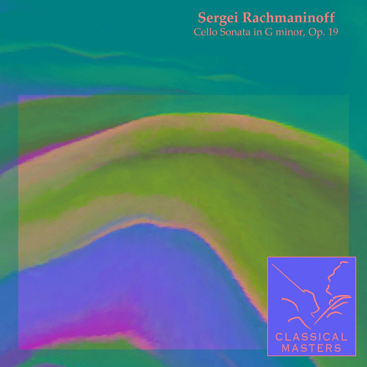 Rachmaninoff: Cello Sonata in G minor, Op.19
