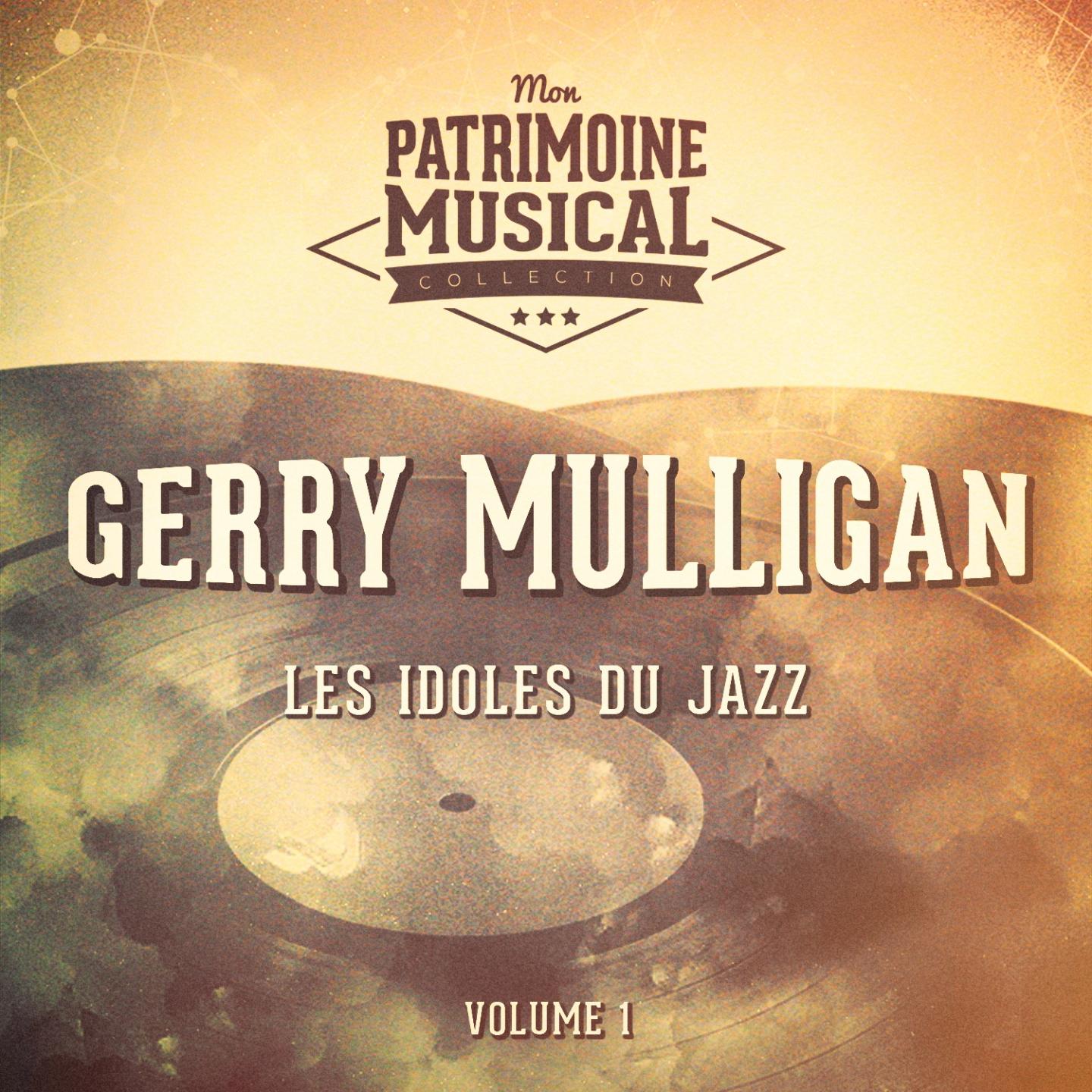 Les idoles du Jazz : Gerry Mulligan, Vol. 1专辑