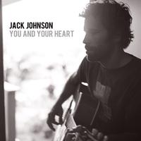 You and Your Heart - Jack Johnson (TKS karaoke) 带和声伴奏