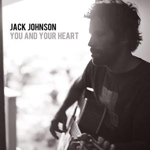 Jack Johnson - YOU AND YOUR HEART （降2半音）