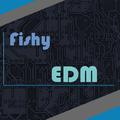 Fishy EDM