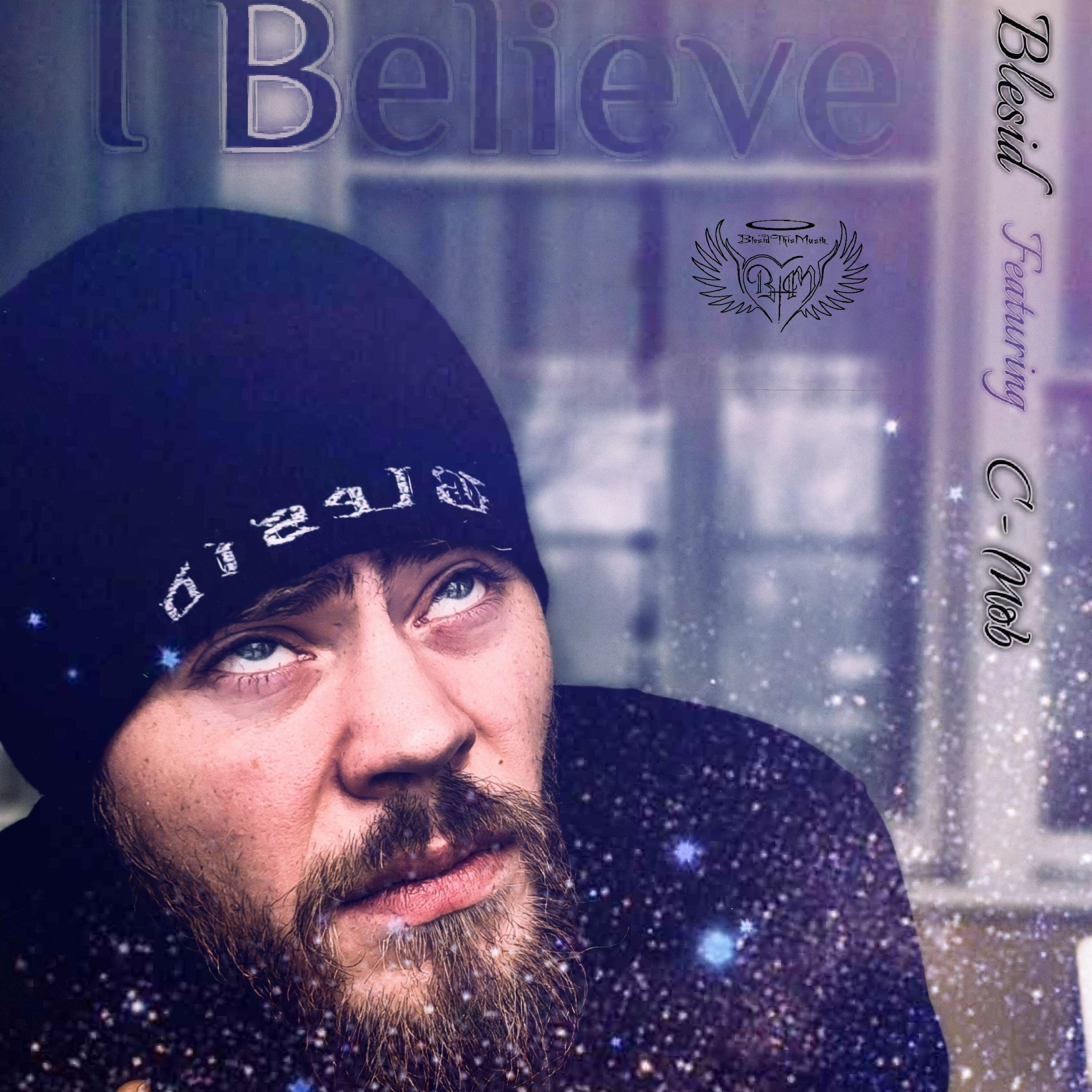 I Believe (feat. C-Mob)