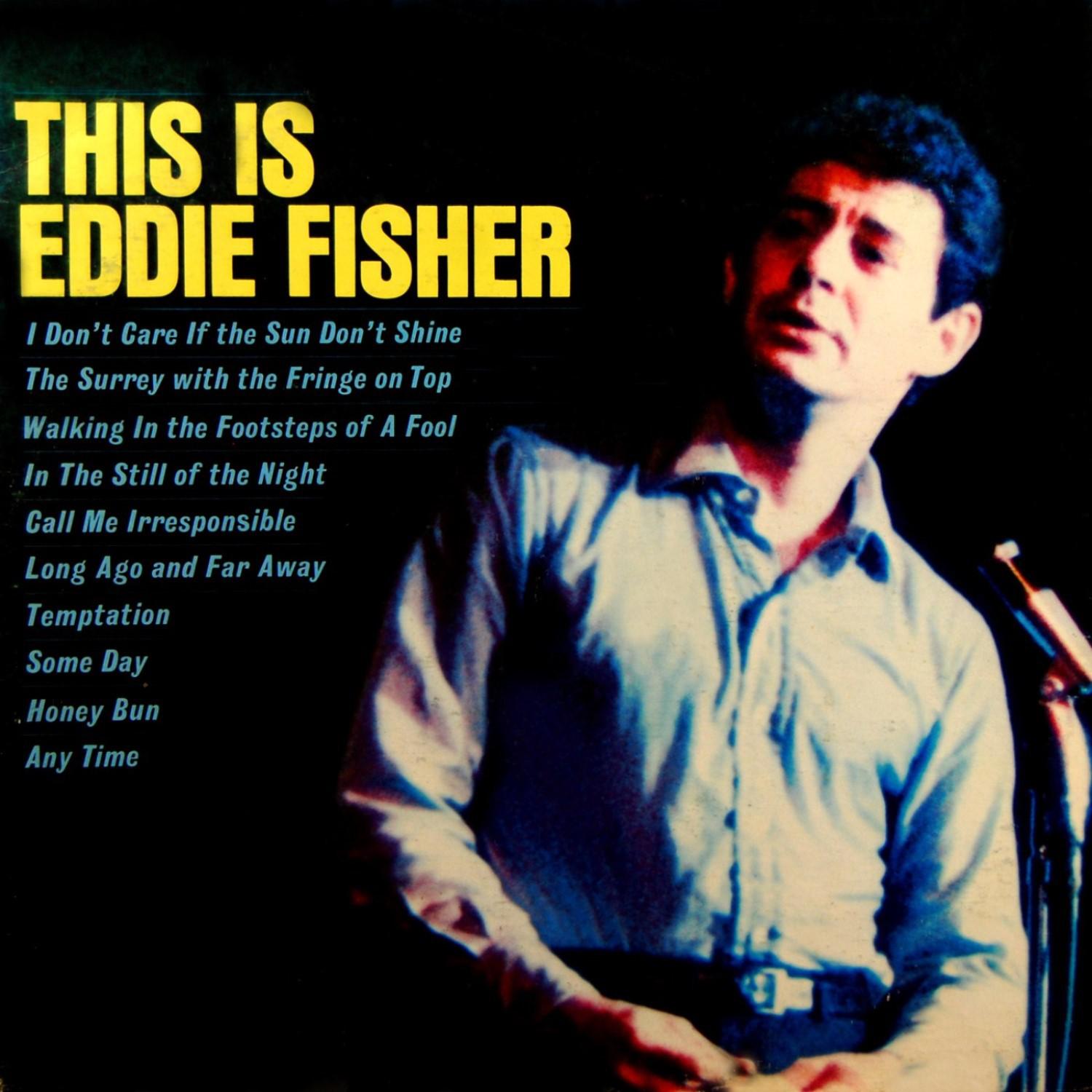 I Don't Care If The Sun Don't Shine - Eddie Fisher - 单曲 - 网易云音乐