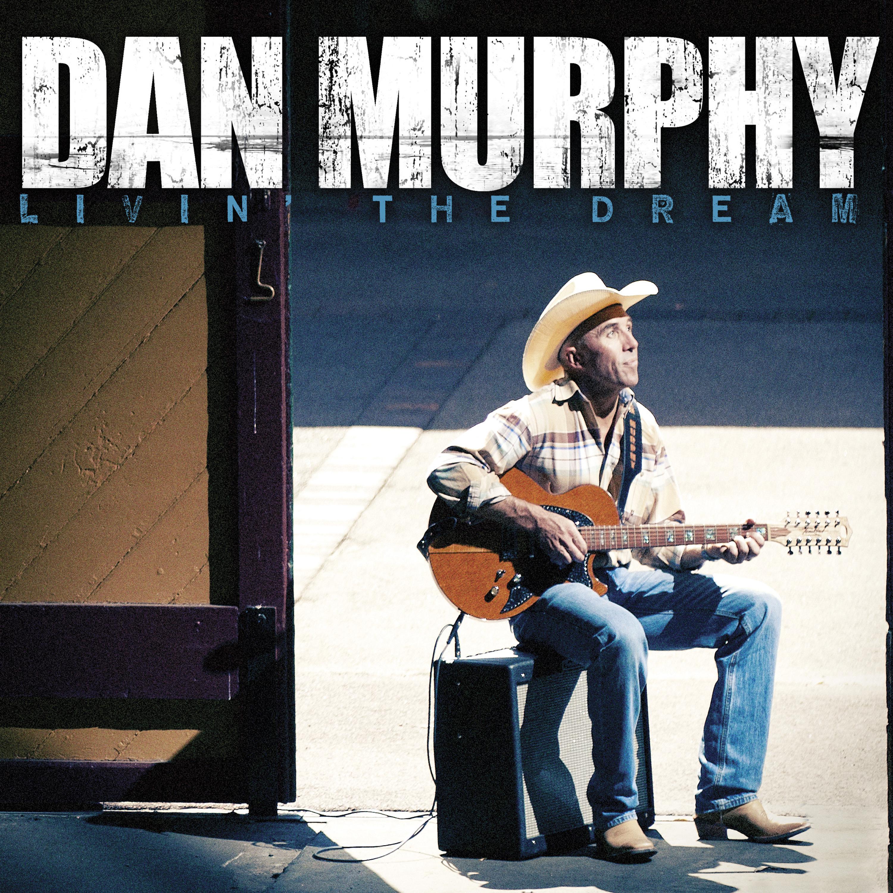 Dan Murphy - Better With The Band