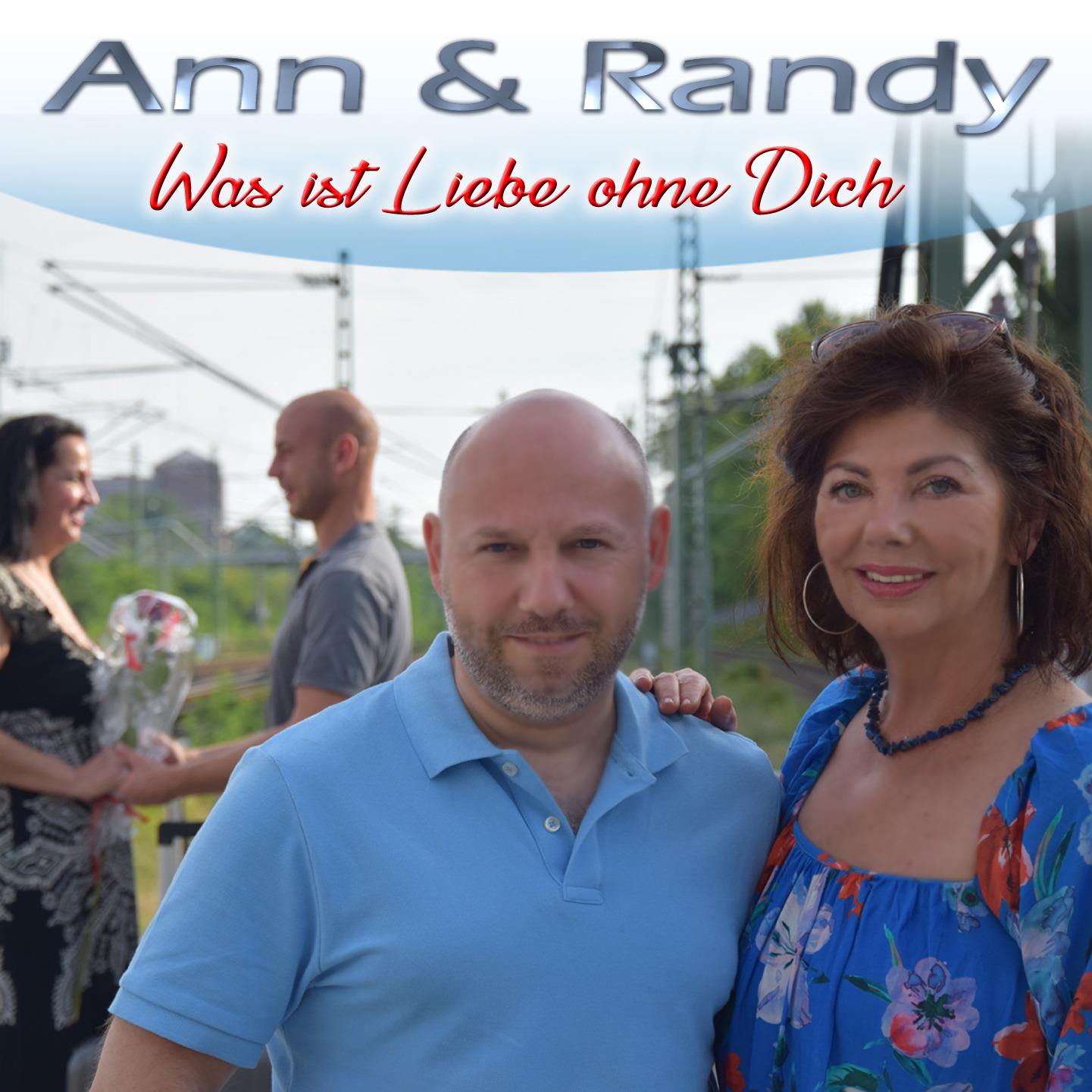 Ann & Randy - Was ist Liebe ohne dich