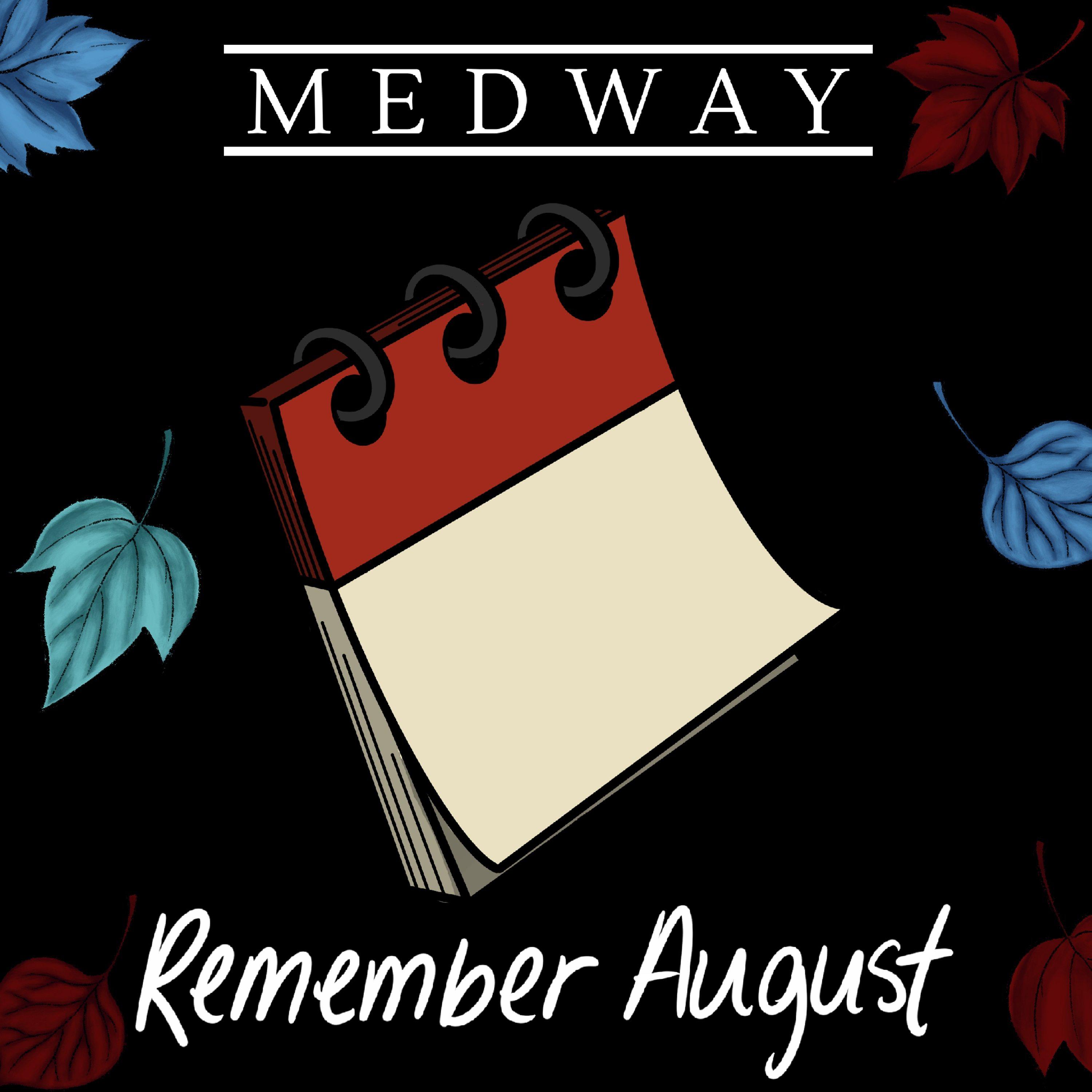 Medway - Remember August