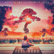 ILLENIUM-Feel Good（Diedrun Remix）