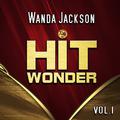 Hit Wonder: Wanda Jackson, Vol. 1