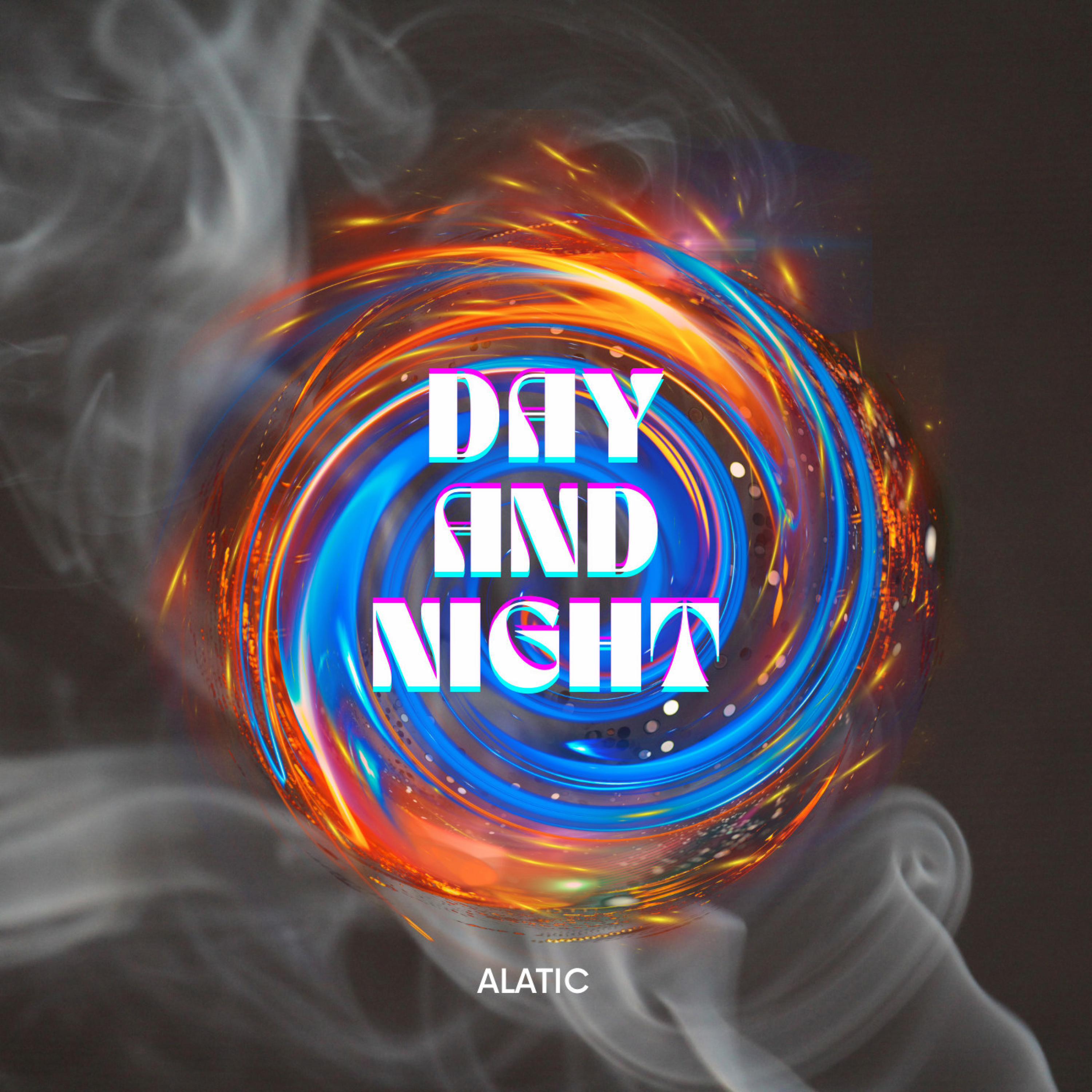 ALATIC - NIGHT AND DAY