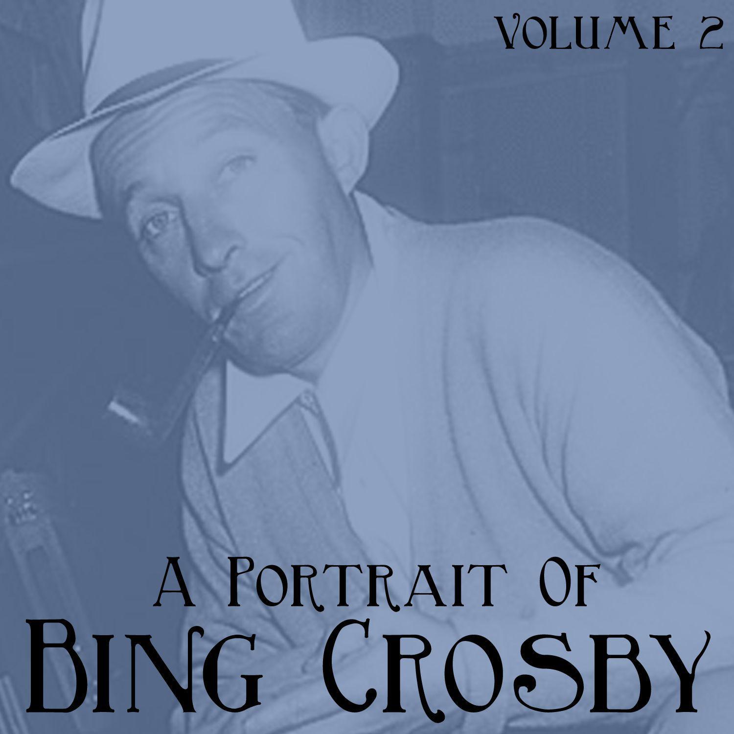 A Portrait Of Bing Crosby, Vol. 2专辑